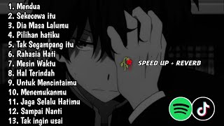 Playlist Galau Brutal🥀 Speed Up + Reverb