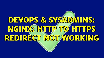 DevOps & SysAdmins: NGINX: HTTP to HTTPS redirect not working (2 Solutions!!)
