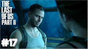 The Last of Us Part 2 Gameplay Walkthrough- Owen & Abby | Part 17 | Gameplay till the Ending