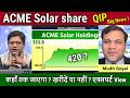 ACME Solar share news today,Buy or sell ?,acme solar share analysis,acme solar QIP, target 2026