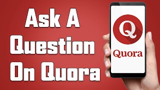 How To Ask A Question On Quora | Post Questions On Quora From Mobile App | Add Question On Quora.com screenshot 1