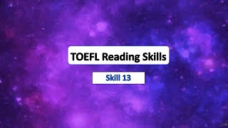 TOEFL Reading Skill 13