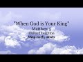 "When God is Your King" - Matthew 5 - 5-10-2020