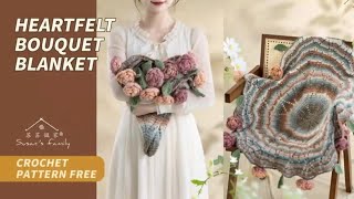 EN2823 Heartfelt Bouquet Blanket Tutorial Herbal Chronicle Series Susan s Family