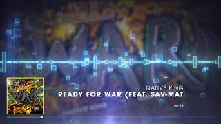 Savmatic  Native King denvirago  Ready For War