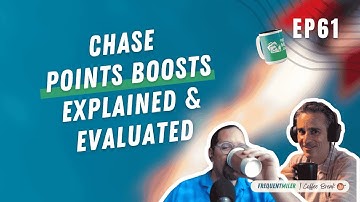 Chase Points Boosts explained & evaluated | Coffee Break Ep61 | 7-1-25