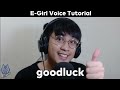 E Girl Voice Tutorial