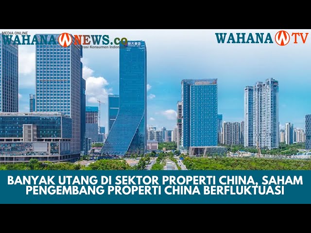 Saham Pengembang Properti China Berfluktuasi
