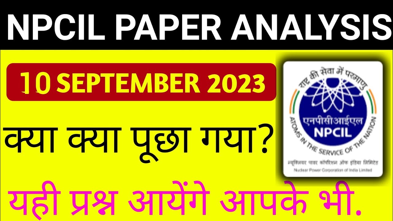 NPCIL 10/09/2023 Today Question Paper Analysis | NPCIL Question Paper 2023 | NPCIL Paper 2023