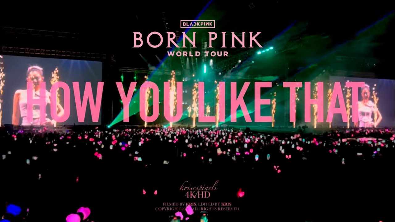 230325 BLACKPINK - HOW YOU LIKE THAT (Born Pink in Manila) Day 1