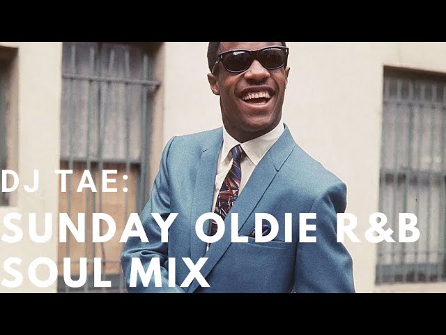 DJ TAE : Sunday Oldie & GoGo R&B Soul Mix