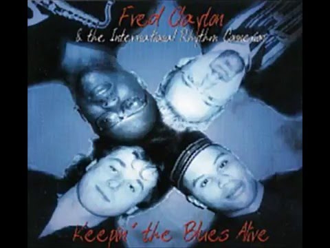 Fred Clayton & The International Rhythm Connexion - Self In My Shoes