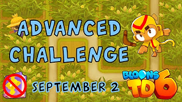 Bloons TD 6 Advanced Challenge | Win For A Cookie | No MK No Powers Used | September 2 2022
