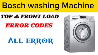 Bosch washing machine all Error code | Bosch washing machine repair | ERROR front & top load