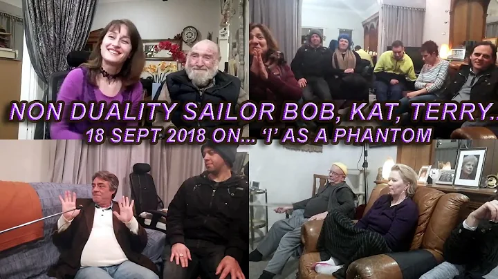 Non Duality Sailor Bob, Kat, Terry on 'I' - the ph...