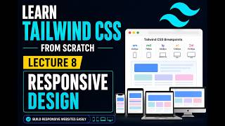 Tailwind CSS Tutorial for Beginners | Responsive Design & Breakpoints 📱💻 | Lecture 8