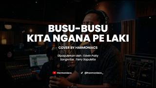 Download lagu BUSU BUSU KITA NGANA PE LAKI - COVER BY HARMONIACS