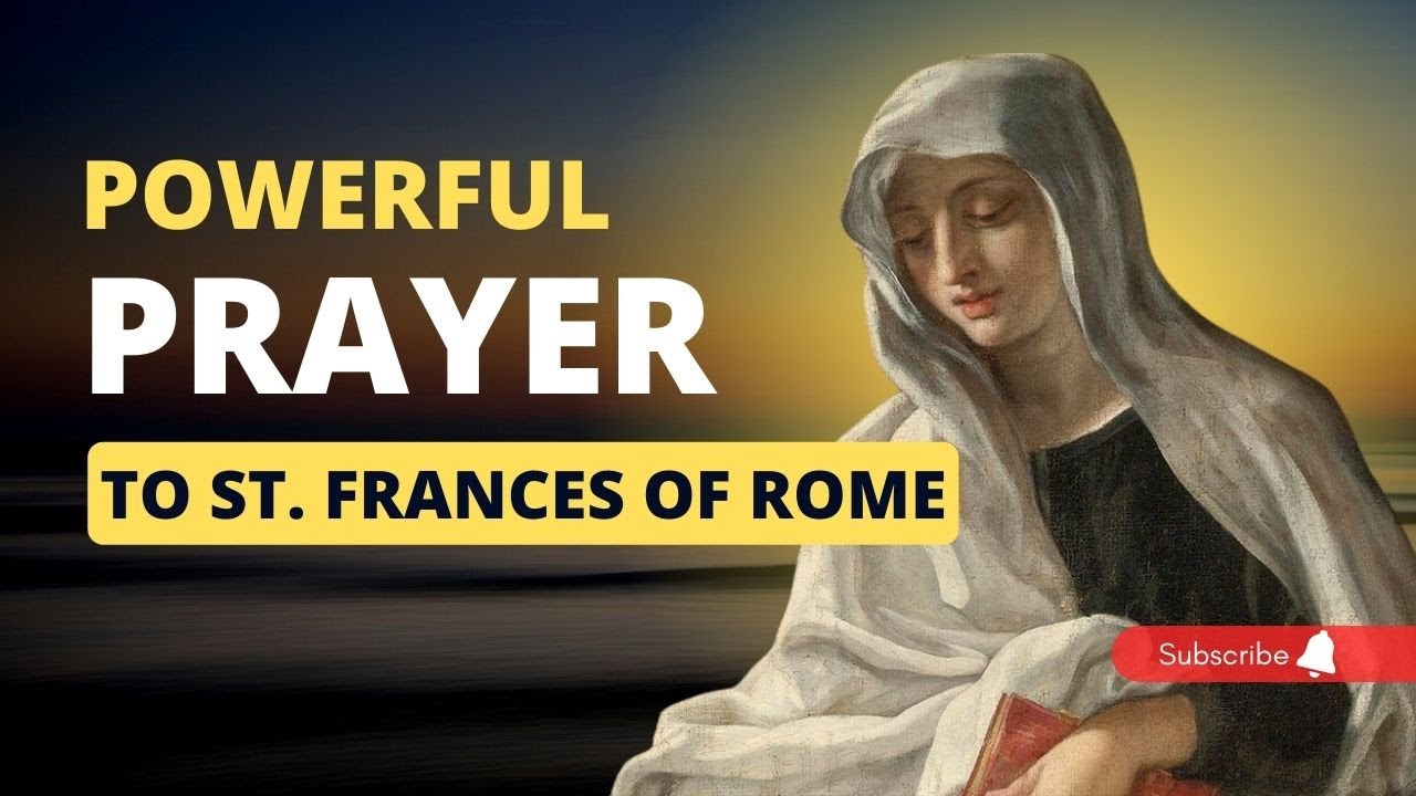Prayer To St. Frances of Rome PRAYER TO GOD YouTube