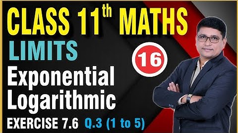 Limits Part 16 | Exponential & Logarithmic | Exercise 7.6 Q. 3 ( 1 To 5 )  | Class 11th Maths II