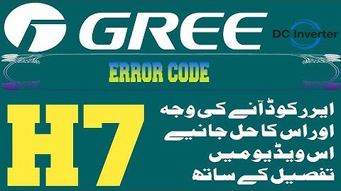 Gree dc invelter ac error code H7 Faults And Solutions Urdu/Hindi