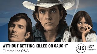 WITHOUT GETTING KILLED OR CAUGHT filmmaker Q&A at AFS Cinema