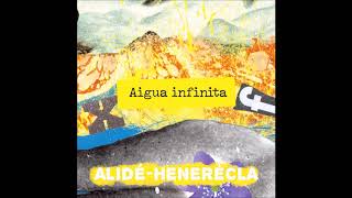 Miniatura de vídeo de "ALIDÉ (Alidé Sans e Paulin Courtial) - 01 Aigua infinita - HENERÈCLA"