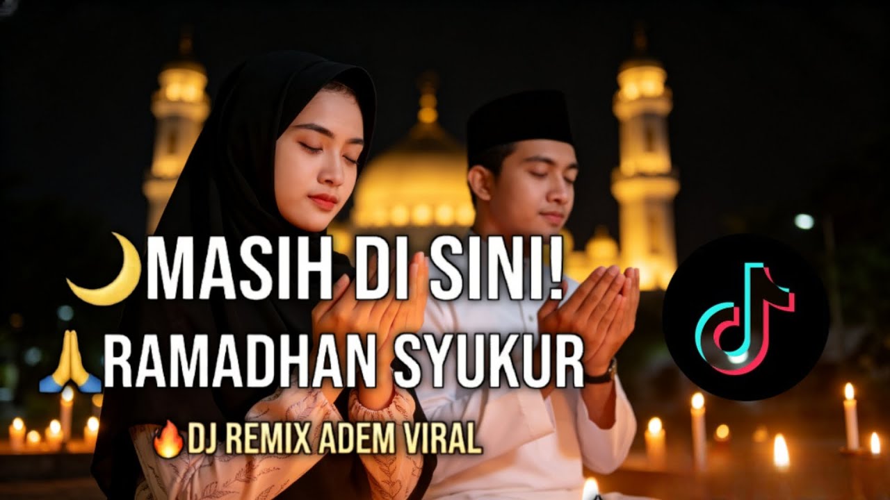 DJ Ramadhan Syukur 2026 | Masih Di Sini Alhamdulillah