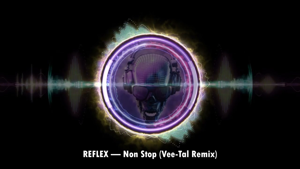 REFLEX — Non Stop (Vee Tal Remix)