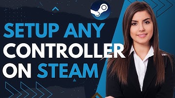How To Setup Any Controller on Steam - Full Tutorial