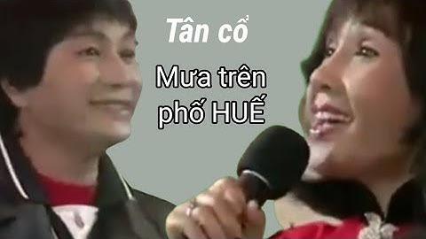 Tân cổ MƯA TRÊN PHỐ HUẾ .nghệ sỷ MINH PHỤNG & LỆ THỦY