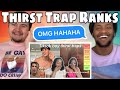 deb smikle 'Ranking tiktok thirst traps because we're freakY asf😩' REACTION