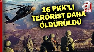 Teröre geçit yok! PKK'ya dev darbe: 16 terörist daha öldürüldü | A Haber