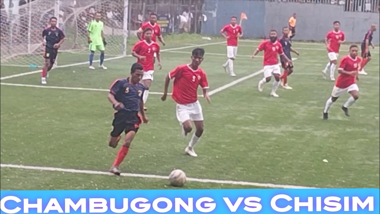 Chambugong vs Chisim/ Quarter-final || Inter-mahari men football tournament/25