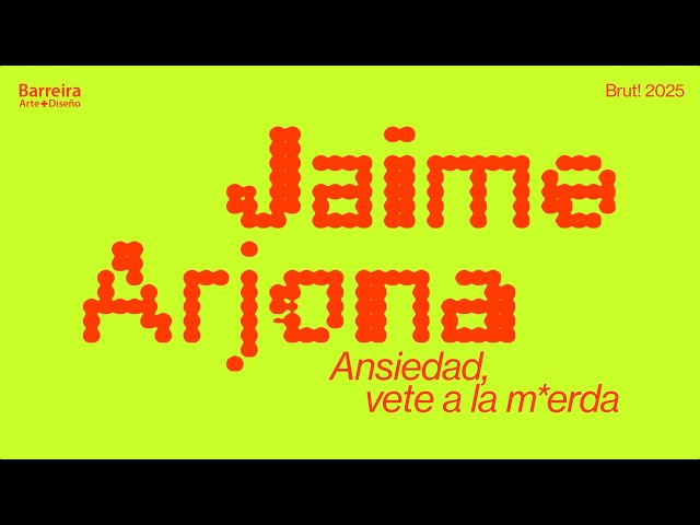 Jaime Arjona - ANSIEDAD, VETE A LA M*ERDA - Barreira Arte + Diseño