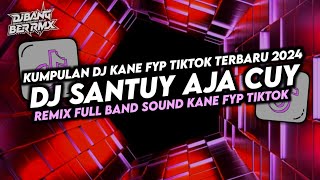 DJ SANTUY AJA CUY VIRAL TIKTOK 2024 || FULL BAND @djbangberrmx