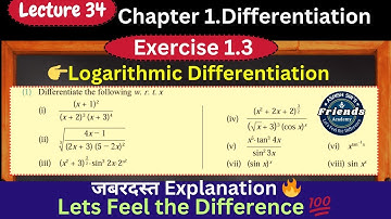 Lecture 34.Exercise 1.3| Q1 ( Detail Solution) |Logarithmic Differentiation and Implicit Functions