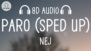 Nej - Paro (sped up) (8D AUDIO)