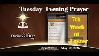 Divine Office Vespers 7th Tuesday of Easter May 19, 2026
