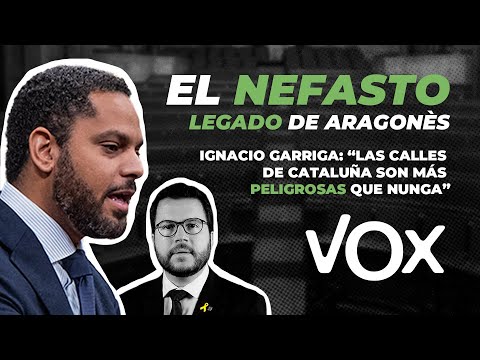 El NEFASTO LEGADO  de Aragonès. Garriga: "Las calles de Cataluña son más PELIGROSAS que nunca"