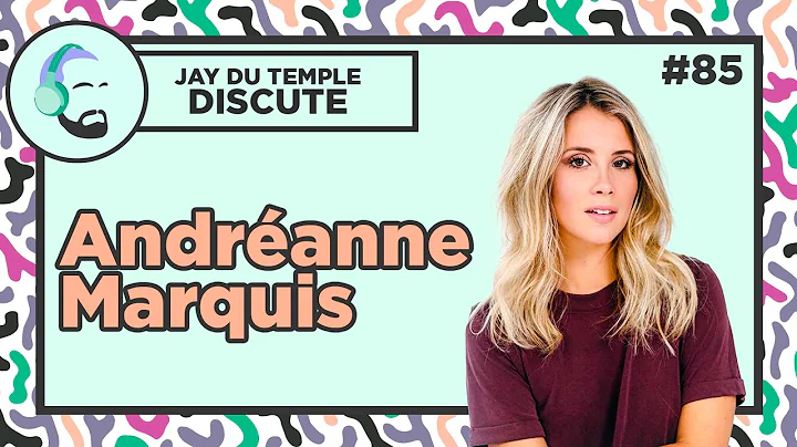 Jay Du Temple discute #85 - Andranne Marquis