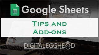 Google Sheets Tips and Add-Ons