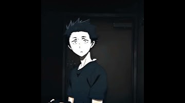 I Know You Hate Me (A Silent Voice edit)