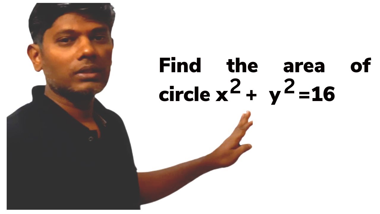 Find The Area Of Circle X 2 y 2 16 YouTube find-the-area-of-circle-x-2-y-2-16-youtube
