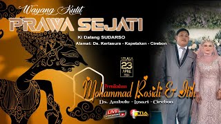 LIVE WAYANG KULIT PRAWA SEJATI // KI DALANG SUDARSO // DS AMBULU LOSARI CIREBON 23 - APRIL - 2024