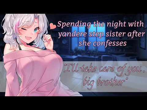 [ASMR] [ROLEPLAY] [F4M] Spending the night with your yandere step sister after she confesses