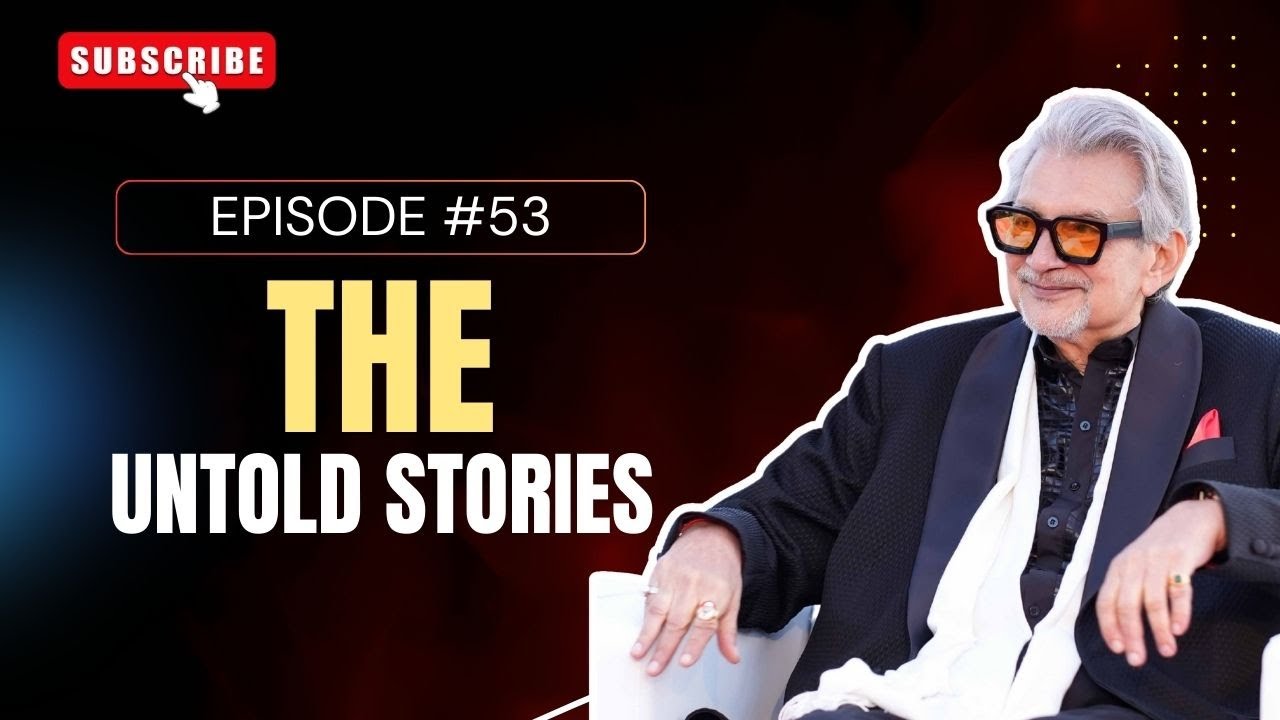 The Untold Stories Episode 53 Hidden Moments, Unheard Voices YouTube