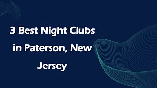 3 Best Night Clubs in Paterson, New Jersey | Nightlife Venues