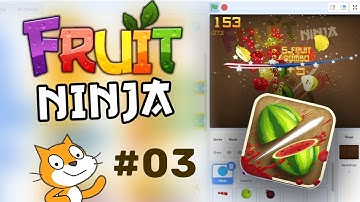 Scratch Tutorial: Fruit Ninja! (Part 3 - Score & Lives)