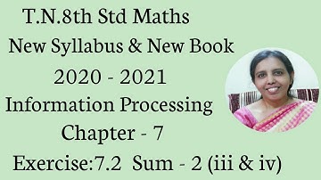 T.N.8th Std Maths  Exercise:7.2  Sum - 2 (iii & iv) | Chapter - 7 | Information Processing.