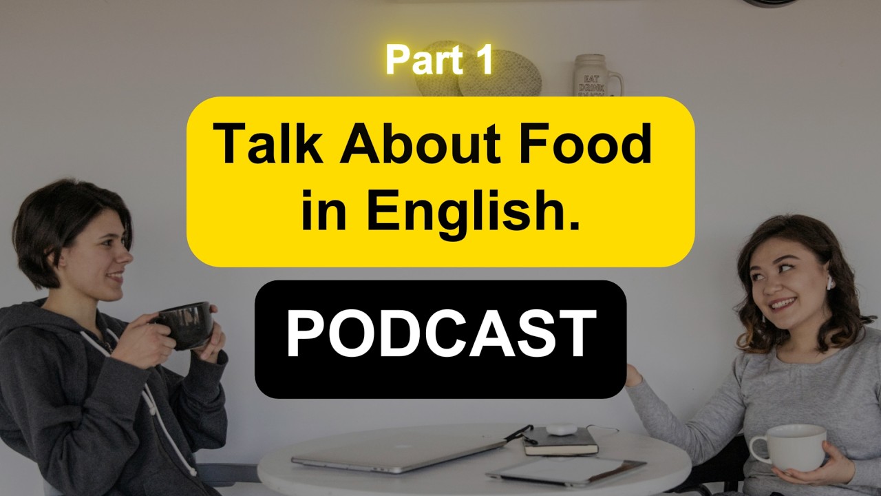 English Podcast: Talk Food in English | Learn English